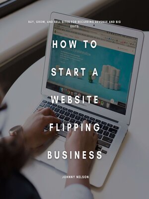 cover image of How to Start a Website Flipping Business